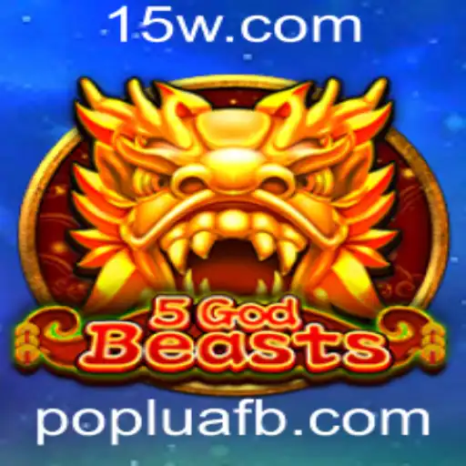 Descubra o Fascinante Mundo de 5GodBeasts: O Novo Fenômeno Poplua